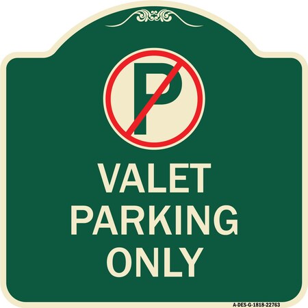 Designer Series Valet Parking Only, Green & Tan Heavy-Gauge Aluminum Architectural Sign